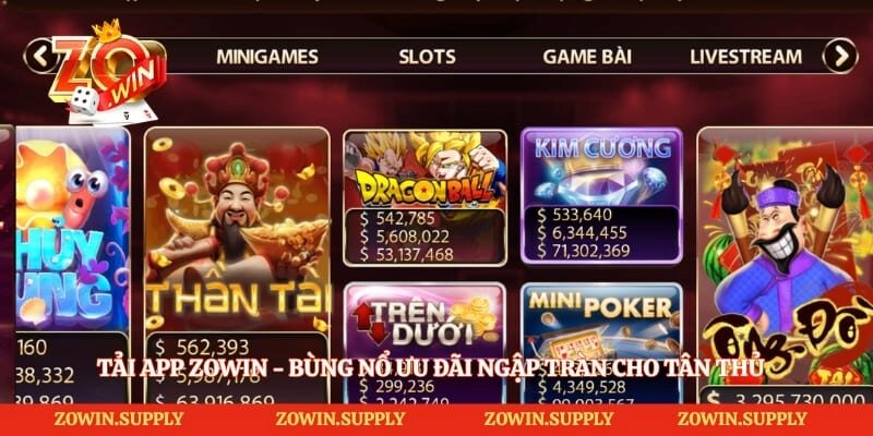 Tải App Zowin - Bùng Nổ Ưu Đãi Ngập Tràn Cho Tân Thủ