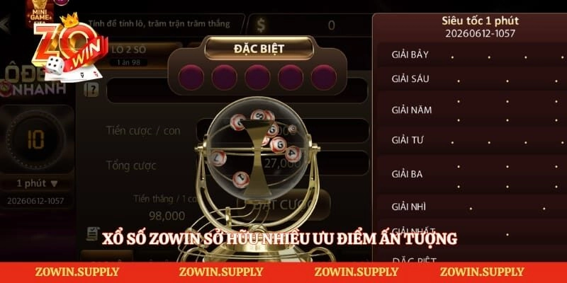 Xổ số Zowin sở hữu nhiều ưu điểm ấn tượng