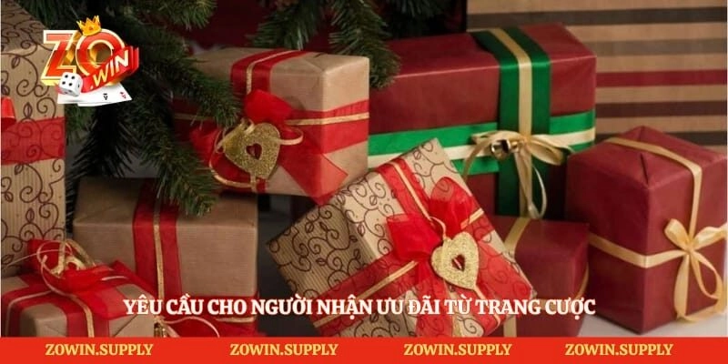 Yêu cầu cho người nhận ưu đãi từ trang cược